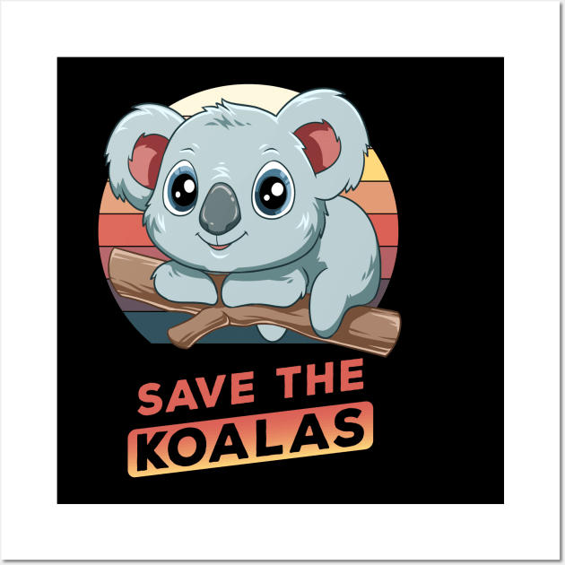 Save the koalas Wall Art by Lomitasu